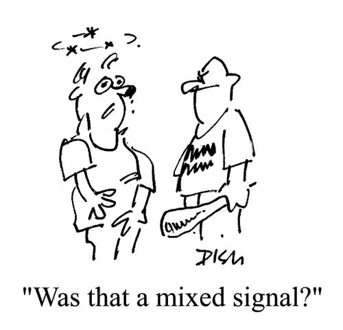 "Was that a mixed signal?"