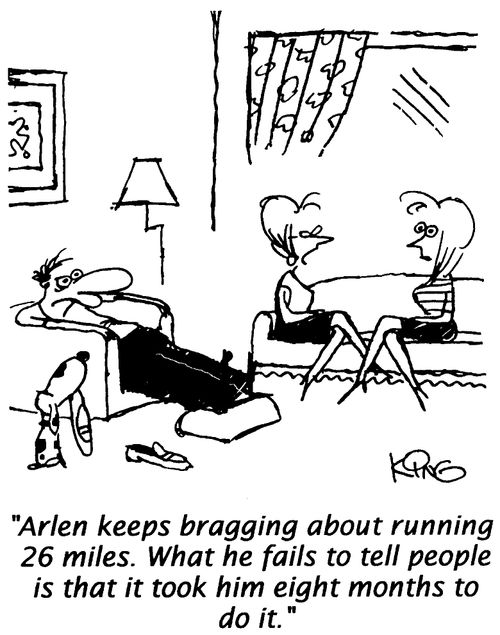 "Arlen keeps bragging about running 26 miles. What he fails to tell people is that it took him eight months to do it."