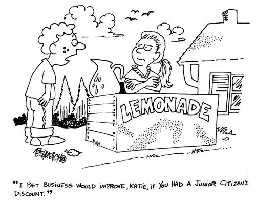 "I bet business would improve, Katie, if you had a junior citizens discount."
