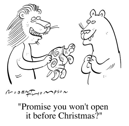 "Promise you won't open it before Christmas?"