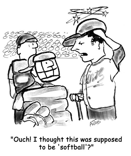 'Ouch! I thought this was supposed to be 'softball'?'