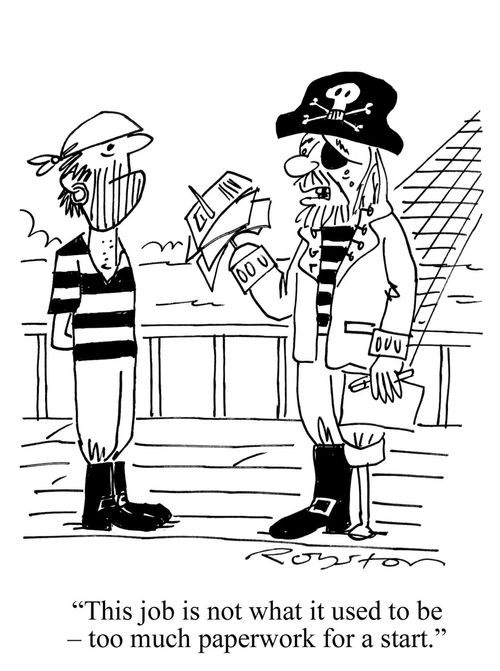 Pirate has spike rather than hook, with paper on it: 'This job is not what it used to be ? too much paperwork for a start.'