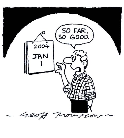2004, Jan 1st.  'So far, so good.'