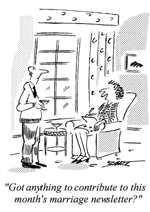 "Got anything to contribute to this month's marriage newsletter?"