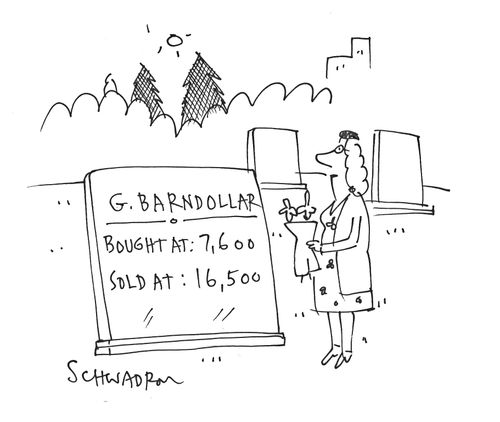 G. BarnDollar: Bought at 7,600. . . Sold at 16,500.