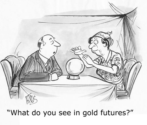 'What do you see in gold futures.'