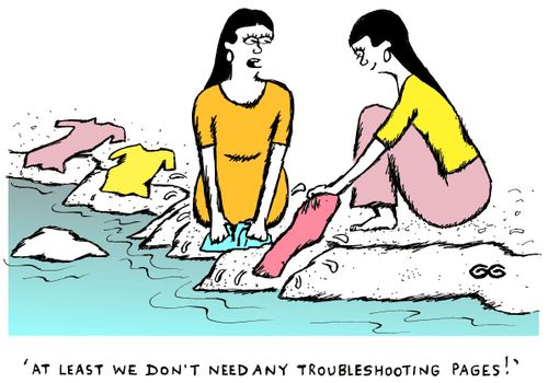 'At least we don't need any troubleshooting pages!'