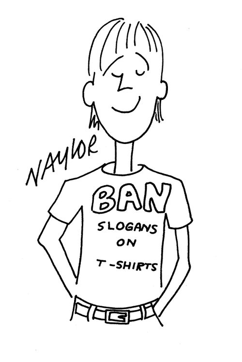 Ban slogans on T-Shirts.