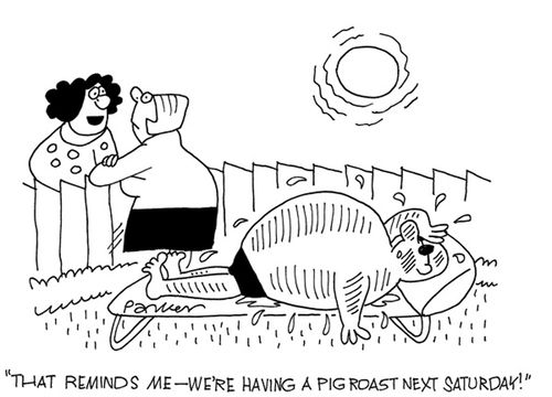 'That reminds me - we're having a pig roast next Saturday!'