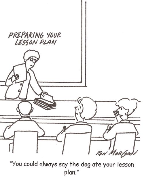 'You could always say the dog ate your lesson plan.'