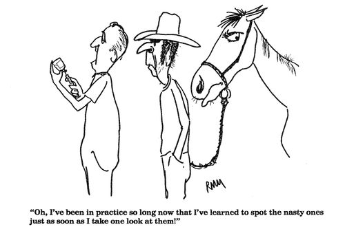 'Oh, I've been in practice so long now that I've learned to spot the nasty ones...'