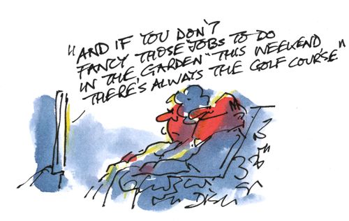 'And if you don't fancy those jobs to do in the garden this weekend, there's always the golf course.'