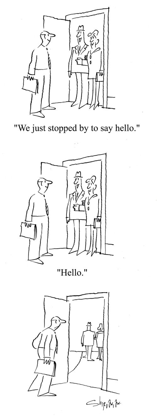 'We just stopped by to say hello.'