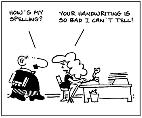 'How's my spelling?'