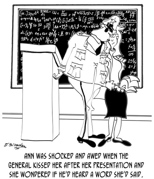 Ann was shocked and awed when the General kissed her after her presentation and she wondered if he'd heard a word she'd said.