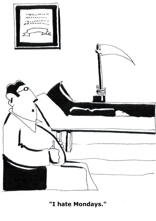 'I hate Mondays.'