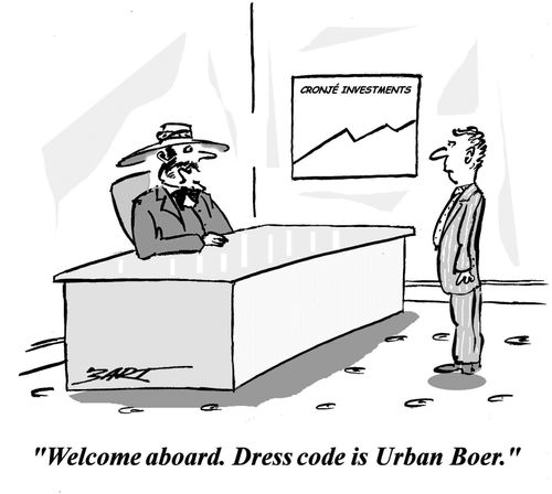'Welcome aboard. Dress code is Urban Boer.'