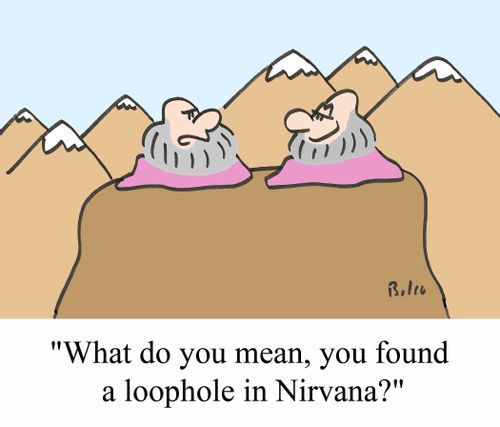 'What do you mean, you found a loophole in Nirvana?'