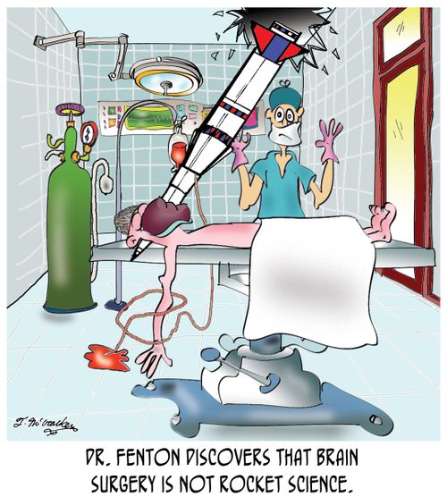 Dr. Fenton discovers that brain surgery is not rocket science.