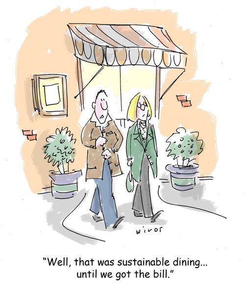 'Well, that was sustainable dining...until we got the bill.'