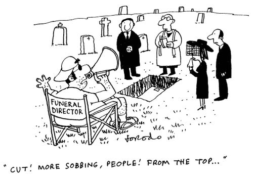 'Cut! More sobbing, people! From the top...'