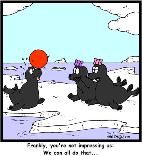 'Frankly, you're not impressing us: We can all do that...'