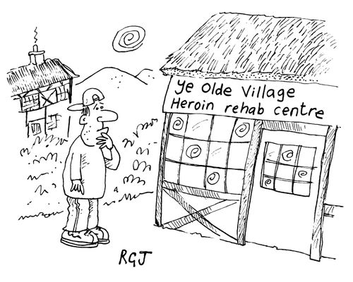 'Ye Olde Village Heroin rehab centre'