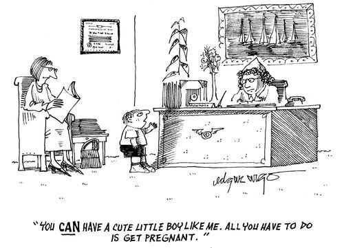 'You can have a cute little boy like me. All you have to do is get pregnant.'