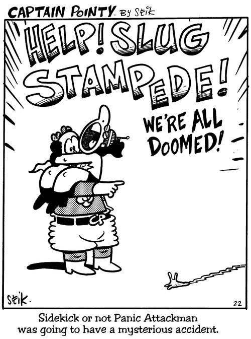 Captain Pointy No.50 - Panic Attackman - Help! Slug stampede! We're all doomed!