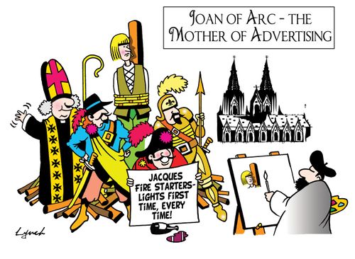Joan of Arc - The Mother of Advertising.