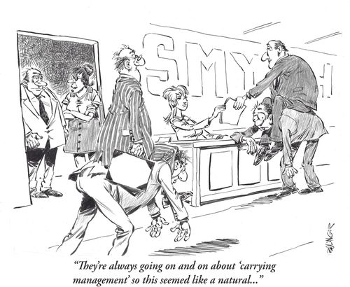 'They're always going on and on about 'carrying management' so this seemed like a natural...'