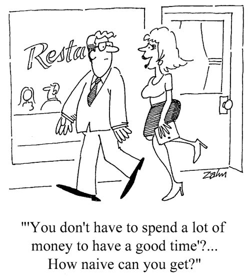"You don't have to spend a lot of money to have a good time?"