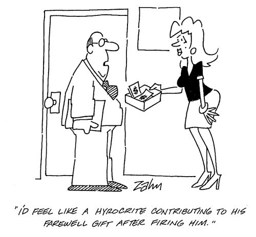 "I'd feel like a hypocrite contributing to his farewell gift after firing him."
