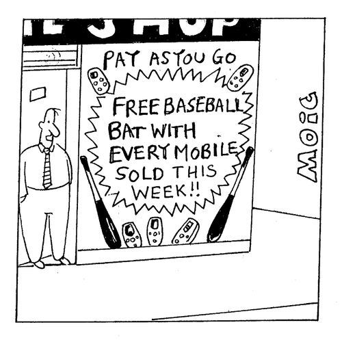 "Free baseball bat with every mobile sold this week!"