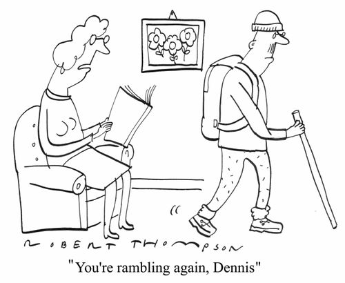 "You're rambling again Dennis."