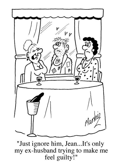 "Just ignore him, Jean... It's only my ex husband trying to make me feel guilty!"