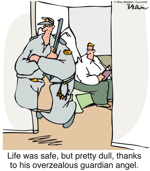 'Life was safe, but pretty dull, thanks to his overzealous guardian angel.'