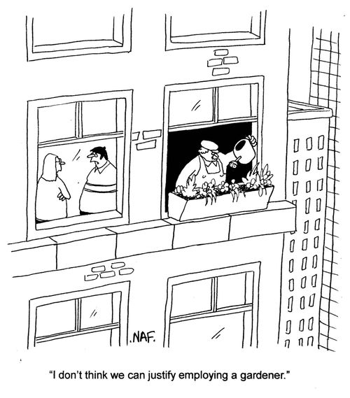 'I don't think we can justify employing a gardener.'