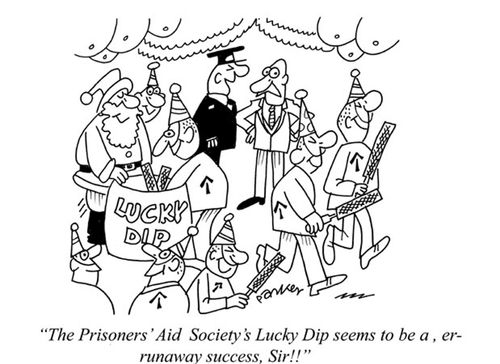 'The Prisoners' Aid Society's Lucky Dip seems to be a ,er-runaway success, Sir!!'