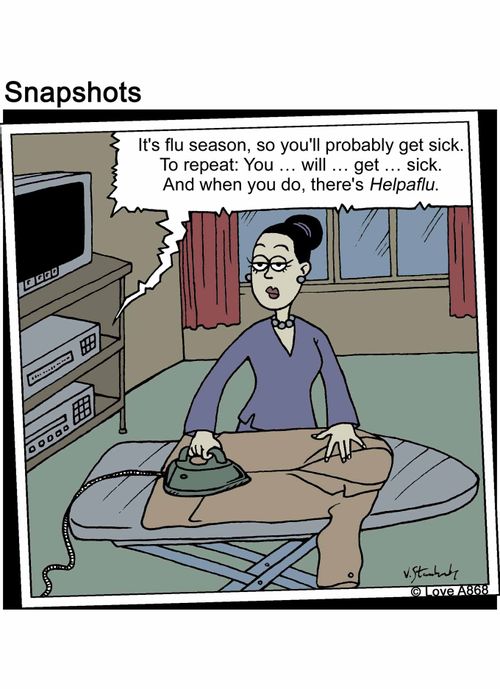 "It's flu season, so you'll probably get sick. To repeat: You... will... get... sick. and when you do, there's Helpaflu."
