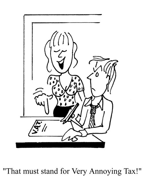 'That must stand for Very Annoying Tax.'