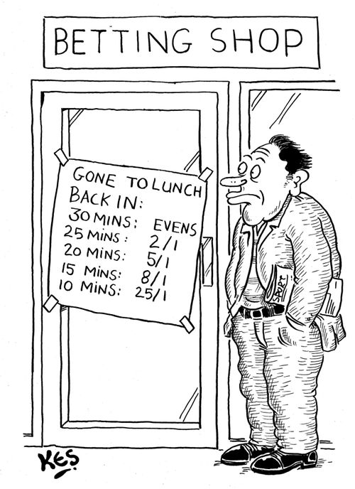 Man sees sign on betting shop door listing odds on when the proprietor will come back from lunch.