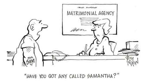 'Have you got any called Samantha?'