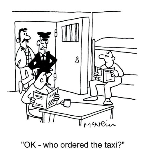 'Ok - who ordered the taxi?'