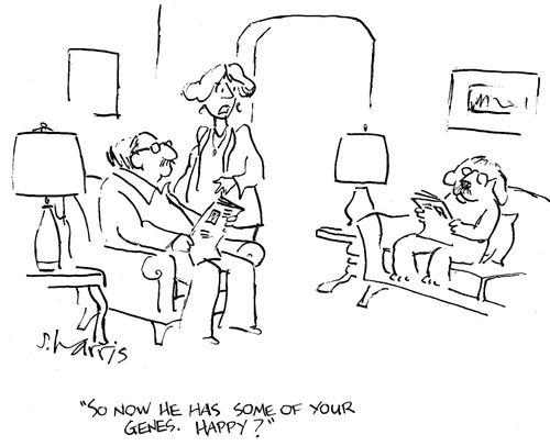 'So now he has some of your genes.  Happy?'