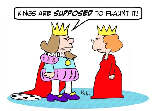 'Kings are SUPPOSED to flaunt it!'