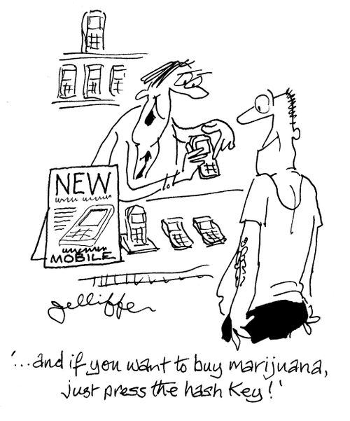 '...and if you want to buy marijuana, just press the hash key!'