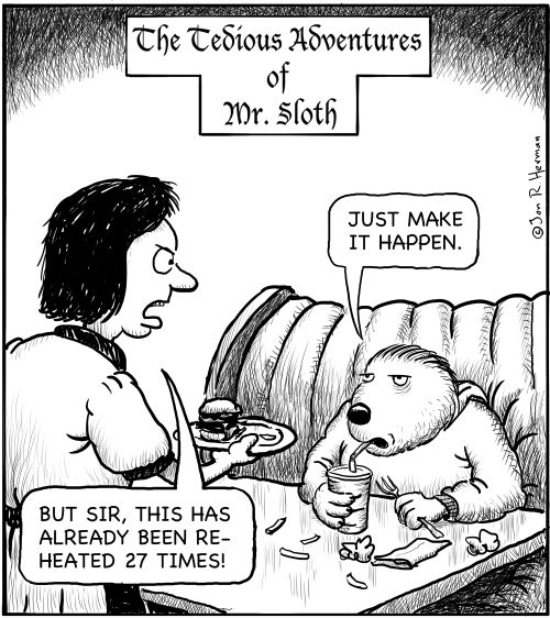 The Tedious Adventures of Mr. Sloth...