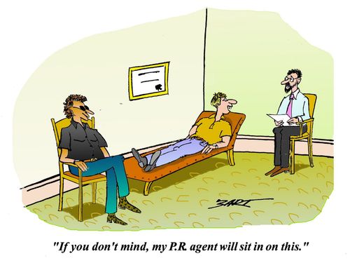 'If you don't mind, my P.R. agent will sit in on this.'
