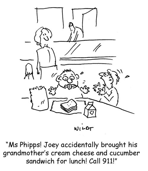 'Ms Phipps! Joey accidentally brought his grandmother's cream cheese and cucumber sandwich for lunch! Call 911!'